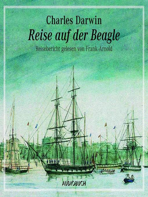 Title details for Reise auf der Beagle by Charles Darwin - Available